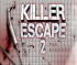 Ucieczka od Mordercy ( Killer Escape 2 - The Surgery )